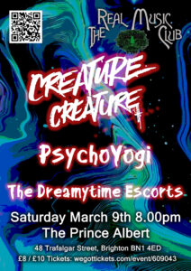 The Real Music Club Presents... Creature creature, Psychoyogi and the Dreamytime Escorts